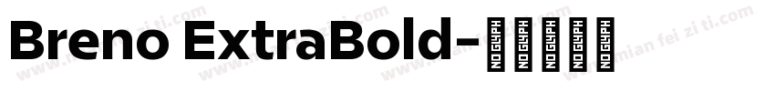 Breno ExtraBold字体转换